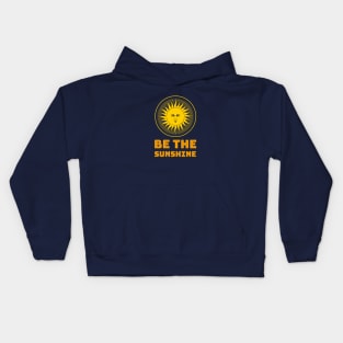 Be The Sunshine Kids Hoodie